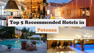 Top 5 Recommended Hotels In Potenza | Best Hotels In Potenza