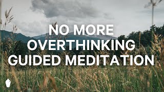 Stop Overthinking | Guided Christian Meditation
