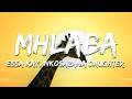 Essa Kay, Nkosazana Daughter, Thatohatsi - Mhlaba