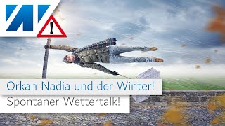 Orkan Nadia erreicht den Norden und Osten! Wie geht's mit dem Winter weiter? Eure Meinung?