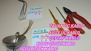 AVİZE Nasıl Bağlanır Şeffaf Yanyana Bitişik veya Çizgili Kablolar