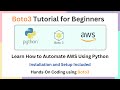 Boto3 Tutorial for Beginners | Introduction | Installation and Configuration | Hands-On Examples