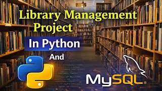 Library Management System Python Project | Mysql Connection |source code is in Description