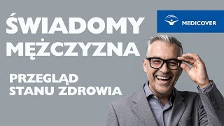 Świadomy mężczyzna - przegląd stanu zdrowia w Medicover