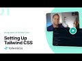 01: Setting Up Tailwind CSS v2.0 – Tailwind CSS v2.0: From Zero to Production