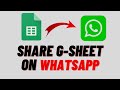 How To Share/Send Google Sheet On Whatsapp - Quick & Easy