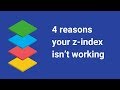 CSS: 4 Reasons Your Z-Index Isn't Working
