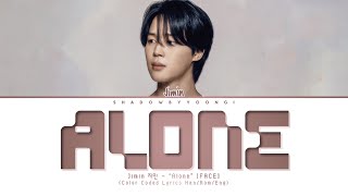 Jimin 지민 - 'Alone' Lyrics (Color Coded Han/Rom/Eng) | ShadowByYoongi