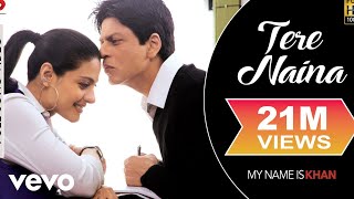Tere Naina Full Video - My Name is Khan|Shahrukh Khan|Kajol|Shafqat Amanat Ali|SEL