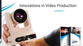 Innovation in Video Production - The PTZ Camera Operator Handbook