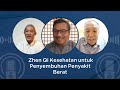 PEMBAHASAN DAN PRAKTEK ZHEN QI KESEHATAN UNTUK PENYEMBUHAN PENYAKIT BERAT.