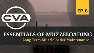 Long Term Muzzleloader Maintenance | CVA's Essentials of Muzzleloading - Episode 8