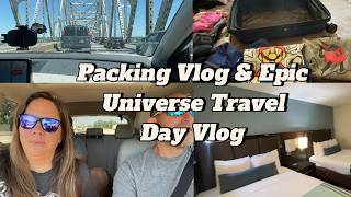 Packing for Epic Universe, Boca Raton, Florida and one of our travel days.