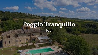 Poggio Tranquillo | Luxury Villa Rental near Todi | Tuscany Now \u0026 More