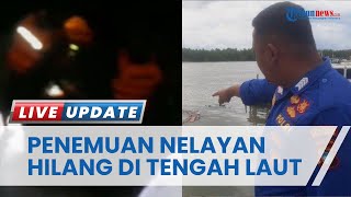 Nelayan yang Hilang di Perairan Air Saga Kini Akhirnya Ditemukan, Istri Histeris Lihat Jasad Suami