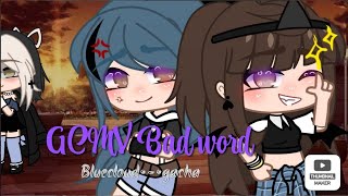 GCMV//•bad word•/Bluecloud•-•gacha