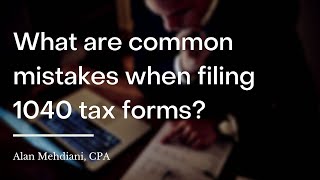What are common mistakes people make when filing their 1040 tax form? | wikiHow Asks a CPA