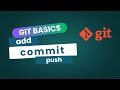 Git Basics: Add, Commit, and Push Explained