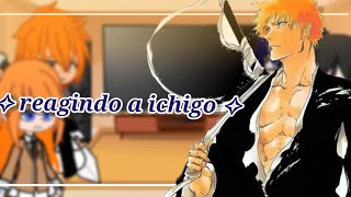 💥🔥 Bleach reagindo ao Ichigo 🔥💥(Tik Toks) 🇵🇹 Pt. (pt.1)