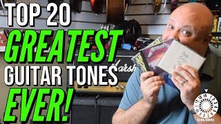 Top 20 GREATEST Guitar Tones EVER!