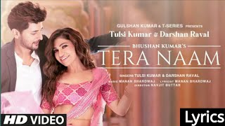 Tera Naam Lyrics Video | Tulsi Kumar, Darshan Raval | lyrical video song | P_K Creations |