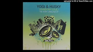 Yogi & Husky (Random Soul) | Body Language (Vocal)