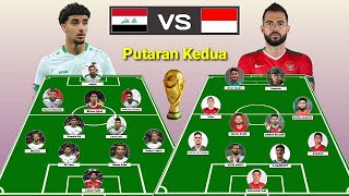 Irak vs Indonesia Senior ~ Head To Head Line Up Putaran Kedua Kualifikasi Piala Dunia 2026