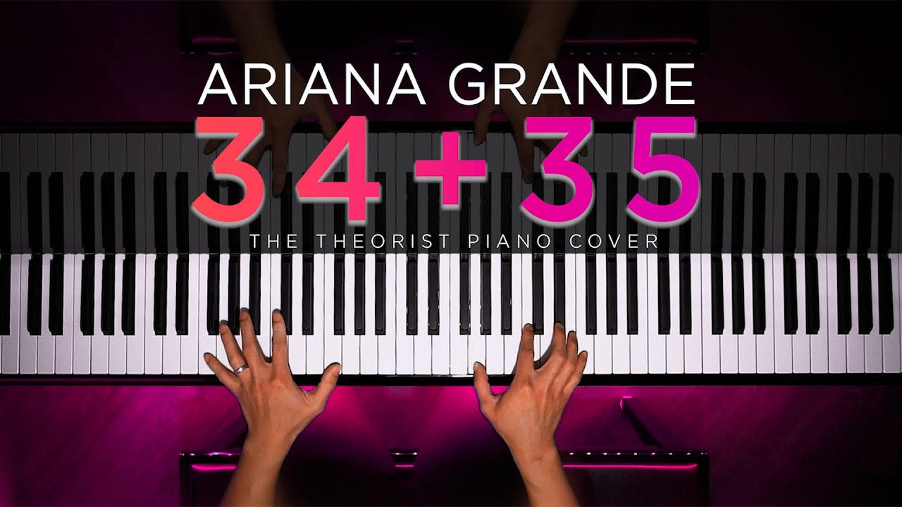 Ariana Grande - 34+35 (Piano Cover) - YouTube