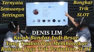 Kisah Seorang Bandar Judi Besar Yang Taubat - Denis Lim #podcast #talkshow #status #story #religion