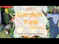 Garden Talk W/Kay: #youtube #video #garden #howto #chat 8/9