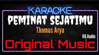 Karaoke Peminat Sejatimu ( Original Music ) HQ Audio - Thomas Arya