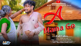 MAMA GO SANTALI VIDEO | ELIYAS MARANDI | MARIYAM HEMBROM | NEW SANTALI VIDEO 2023