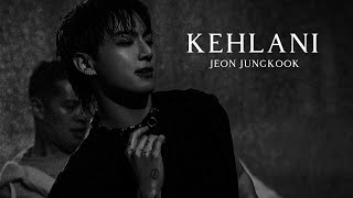 Jungkook ~ KEHLANI  》FMV《