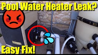 💦Pool Help 5 ● Fixing Pool Heater Leak on a Pentair Mastertemp 400K BTU Dripping Water ✅