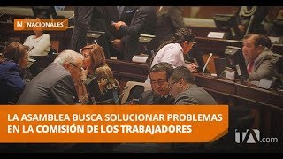 La asamblea busca solucionar problemas en la Comisión de los Trabajadores -Teleamazonas