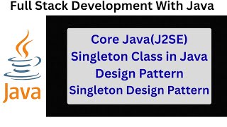 Core Java | Java Module | Singleton Class | Singleton Design Pattern