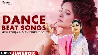 Punjabi Dance Beat Songs || Miss Pooja & Maninder Deol || Latest Punjabi Songs 2021 || Priya Audio