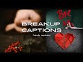 INSTAGRAM  BREAKUP CAPTIONS PART 2| Captions for Instagram | Latest Breakup Captions|Trendy Captions