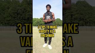 How to Make Varsity as a Freshman…