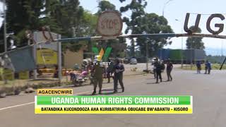 Agacencwire:Uganda Human Rights Commission, batandika kucoondoza abarikuribatirira obugabe bw'abantu