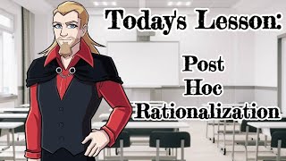 Professor Dark Explains Post Hoc Rationalization