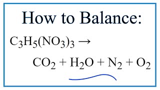 How to Balance C3H5(NO3)3 = CO2 + H2O + N2 + O2 (Decomposition of Nitroglycerine)