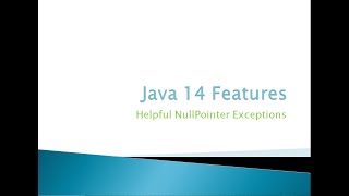 Java 14 New Features. Helpful NullPointerExceptions Feature