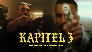 PA Sports x Kianush - KAPITEL III (prod. by Chekaa \u0026 Chrizmatic) [Official Video]