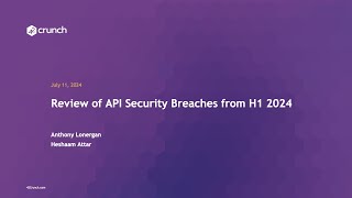 Review of API Breaches and attacks during H1 2024