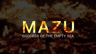 Burning Man 2015 MAZU - Goddess of the Empty Sea (The Documentary)