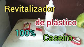 Revitalizador de Plástico Caseiro