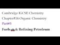 Cambridge IGCSE Chemistry-Chapter#14,Part 3-Fuels🚗& Refining Petroleum