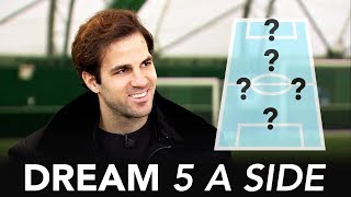 Who's the better striker; Thierry Henry or Diego Costa? | Cesc Fabregas Dream 5-A-Side