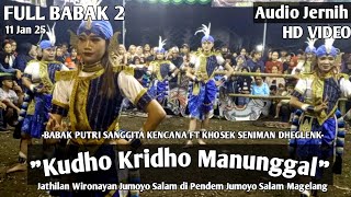 Kudho Kridho Manunggal Di Pendem FULL BABAK 2 PUTRI SANGGITA KENCANA Jathilan Wironayan Jumoyo Salam